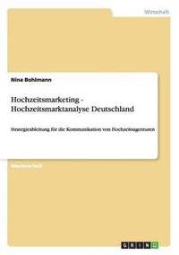 bokomslag Hochzeitsmarketing - Hochzeitsmarktanalyse Deutschland