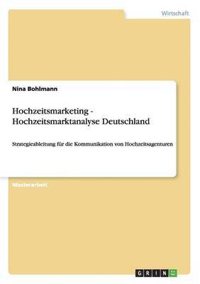 bokomslag Hochzeitsmarketing - Hochzeitsmarktanalyse Deutschland