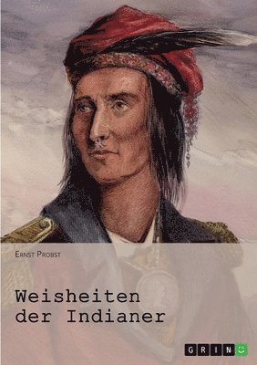 Ernst Probst (Hrsg ), Ernst Probst (Hrsg. - Weisheiten der Indianer, Häftad