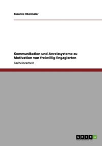 bokomslag Kommunikation und Anreizsysteme zu Motivation von freiwillig Engagierten