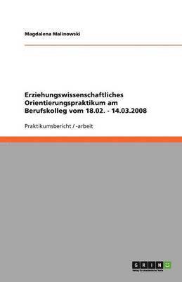 bokomslag Erziehungswissenschaftliches Orientierungspraktikum am Berufskolleg vom 18.02. - 14.03.2008