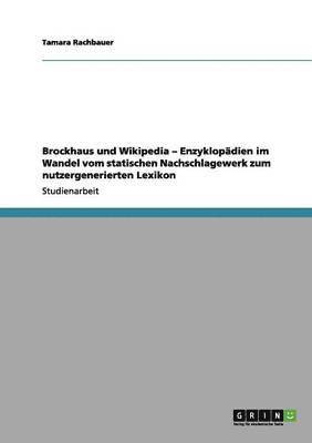 Brockhaus und Wikipedia - Enzyklopdien im Wandel vom statischen Nachschlagewerk zum nutzergenerierten Lexikon 1