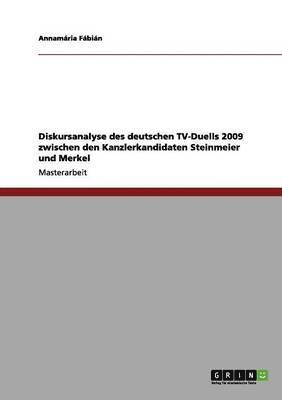 Diskursanalyse des deutschen TV-Duells 2009 zwischen den Kanzlerkandidaten Steinmeier und Merkel 1