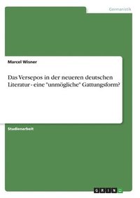 bokomslag Das Versepos in Der Neueren Deutschen Literatur - Eine 'Unmogliche' Gattungsform?