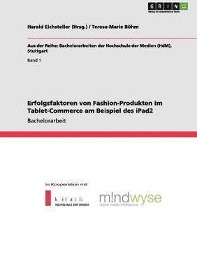 Erfolgsfaktoren von Fashion-Produkten im Tablet-Commerce am Beispiel des iPad2 1