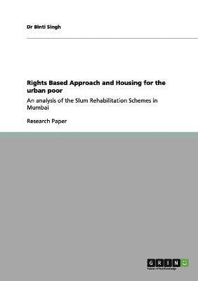 Rights Based Approach and Housing for the urban poor 1