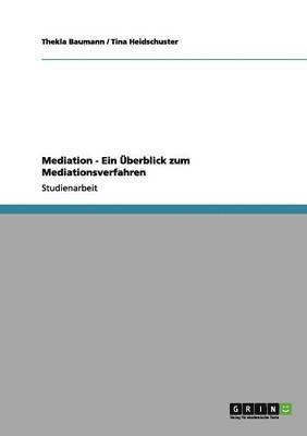 bokomslag Mediation - Ein berblick zum Mediationsverfahren