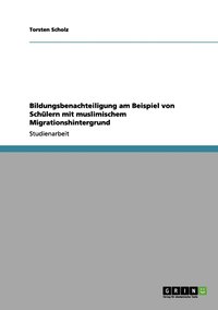 bokomslag Bildungsbenachteiligung am Beispiel von Schülern mit muslimischem Migrationshintergrund