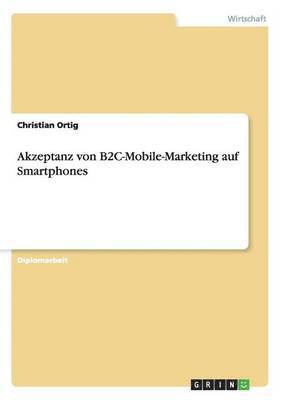 bokomslag Akzeptanz von B2C-Mobile-Marketing auf Smartphones