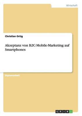 bokomslag Akzeptanz von B2C-Mobile-Marketing auf Smartphones