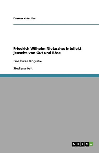 bokomslag Friedrich Wilhelm Nietzsche: Intellekt jenseits von Gut und Böse