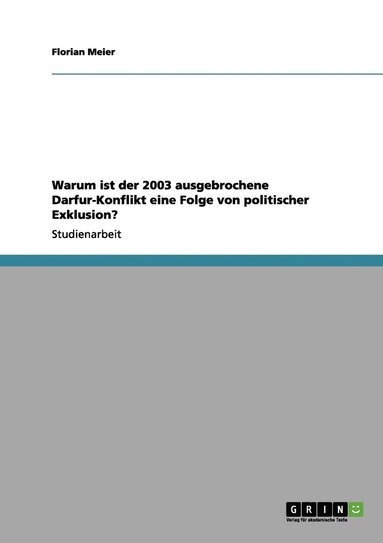 bokomslag Warum ist der 2003 ausgebrochene Darfur-Konflikt eine Folge von politischer Exklusion?