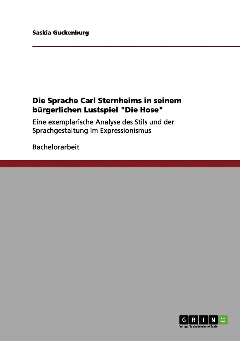 Sprache Carl Sternheims in seinem bürgerlichen Lustspiel "Die Hose"