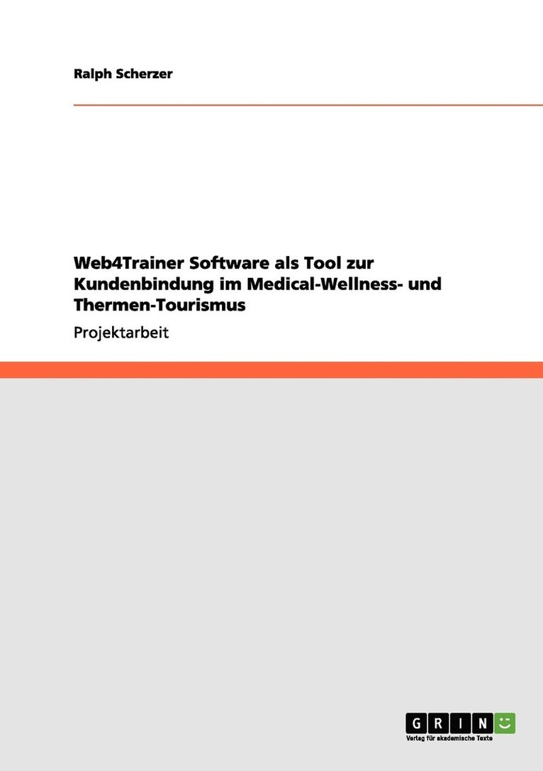 Web4Trainer Software als Tool zur Kundenbindung im Medical-Wellness- und Thermen-Tourismus 1