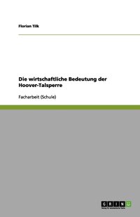 bokomslag Die wirtschaftliche Bedeutung der Hoover-Talsperre