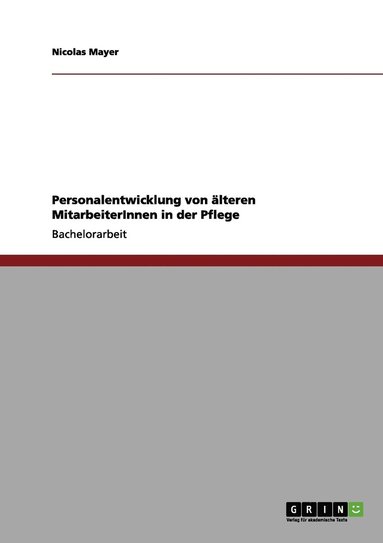 bokomslag Personalentwicklung von alteren MitarbeiterInnen in der Pflege