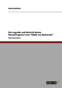 bokomslag Die Legende Und Heinrich Heines Romanfragment Vom Rabbi Von Bacherach