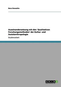 bokomslag Auseinandersetzung Mit Den 'Qualitativen Forschungsmethoden' Der Kultur- Und Sozialanthropologie