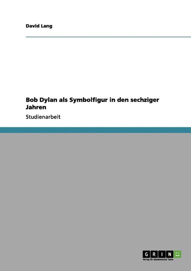 David Lang - Bob Dylan als Symbolfigur in den sechziger Jahren, Häftad