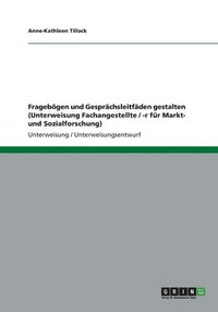 bokomslag Fragebogen Und Gesprachsleitfaden Gestalten (Unterweisung Fachangestellte / -R Fur Markt- Und Sozialforschung)