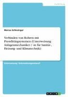 bokomslag Verbinden Von Rohren Mit Pressfittingsystemen (Unterweisung Anlagenmechaniker / -In Fur Sanitar-, Heizung- Und Klimatechnik)