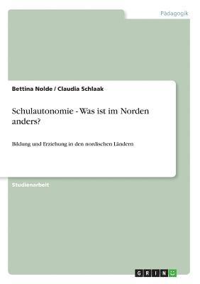 Schulautonomie - Was Ist Im Norden Anders? 1