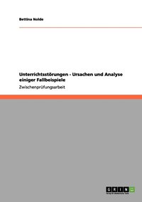 bokomslag Unterrichtsstrungen - Ursachen und Analyse einiger Fallbeispiele