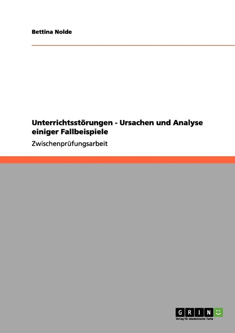 Unterrichtsstoerungen - Ursachen und Analyse einiger Fallbeispiele 1