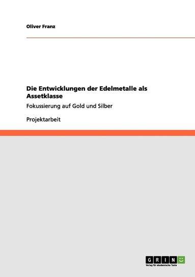 bokomslag Die Entwicklungen der Edelmetalle als Assetklasse