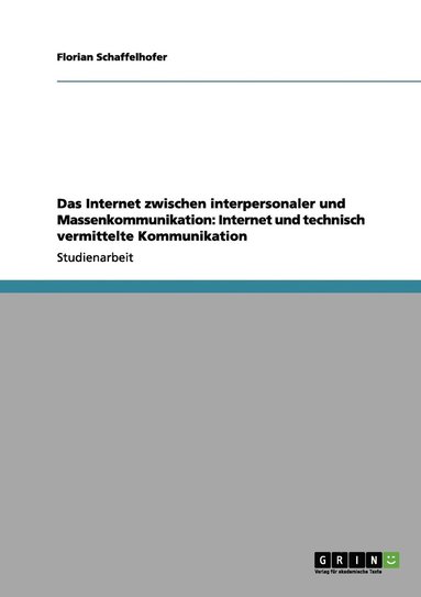 bokomslag Das Internet zwischen interpersonaler und Massenkommunikation