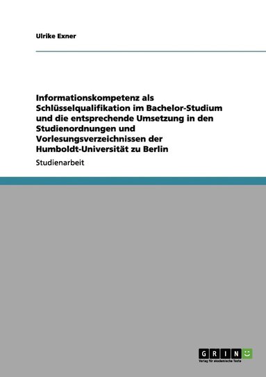 bokomslag Informationskompetenz als Schlsselqualifikation im Bachelor-Studium