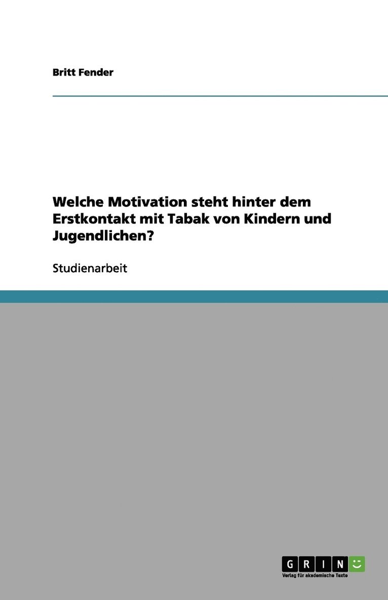 Welche Motivation steht hinter dem Erstkontakt mit Tabak von Kindern und Jugendlichen?