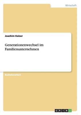 bokomslag Generationenwechsel im Familienunternehmen