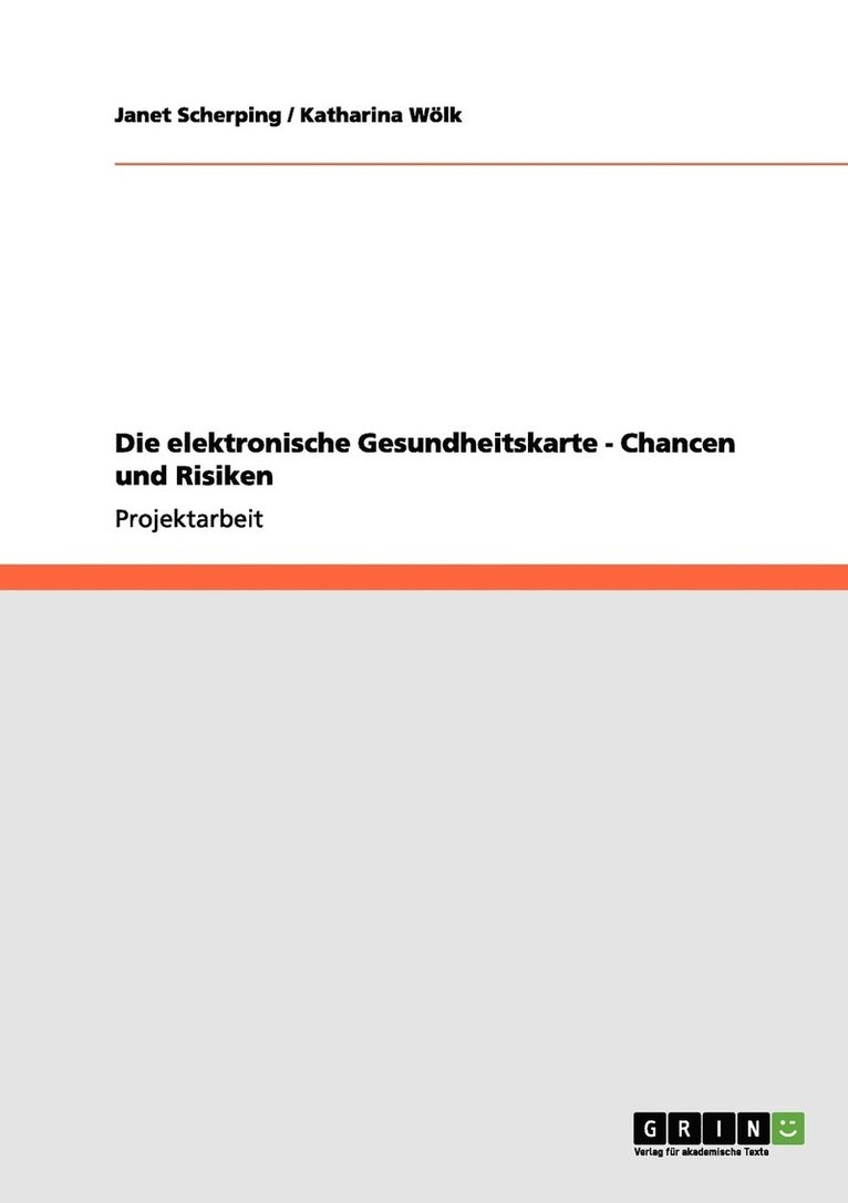 Die elektronische Gesundheitskarte - Chancen und Risiken 1