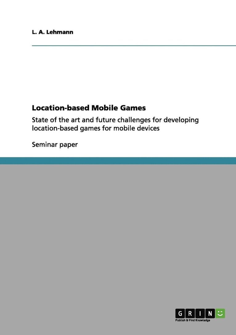 Location-based Mobile Games 1