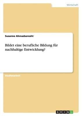 bokomslag Bildet eine  berufliche Bildung  für nachhaltige  Entwicklung?