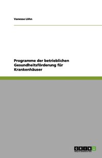 bokomslag Programme der betrieblichen Gesundheitsförderung für Krankenhäuser