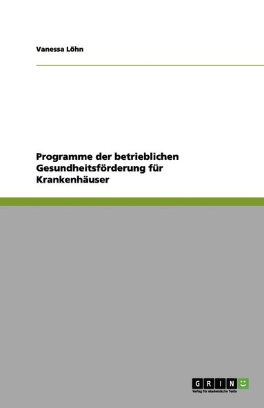 bokomslag Programme der betrieblichen Gesundheitsförderung für Krankenhäuser
