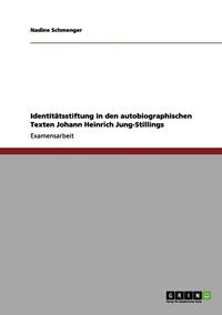 bokomslag Identitatsstiftung in Den Autobiographischen Texten Johann Heinrich Jung-Stillings