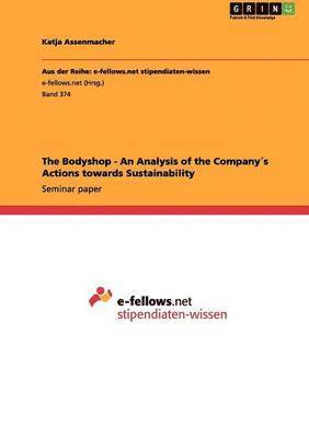 The Bodyshop - An Analysis of the Companys Actions towards Sustainability 1