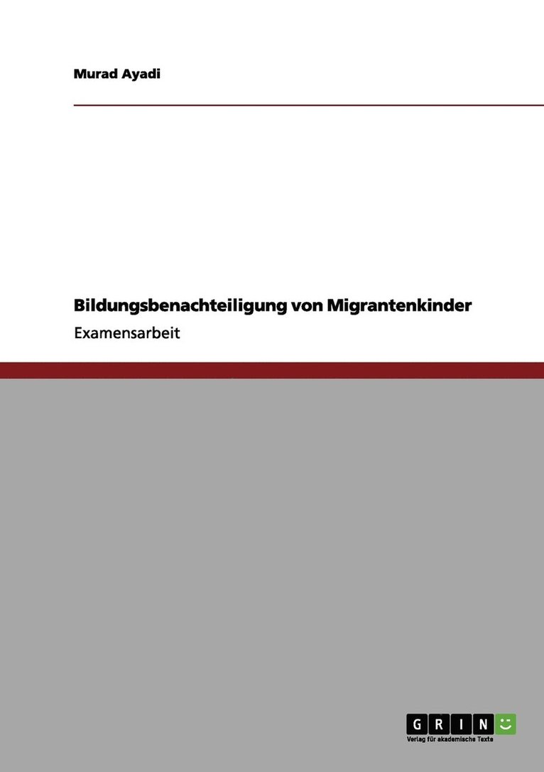 Bildungsbenachteiligung von Migrantenkindern 1