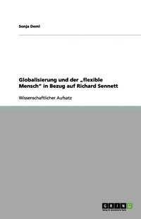 bokomslag Globalisierung und der 'flexible Mensch in Bezug auf Richard Sennett