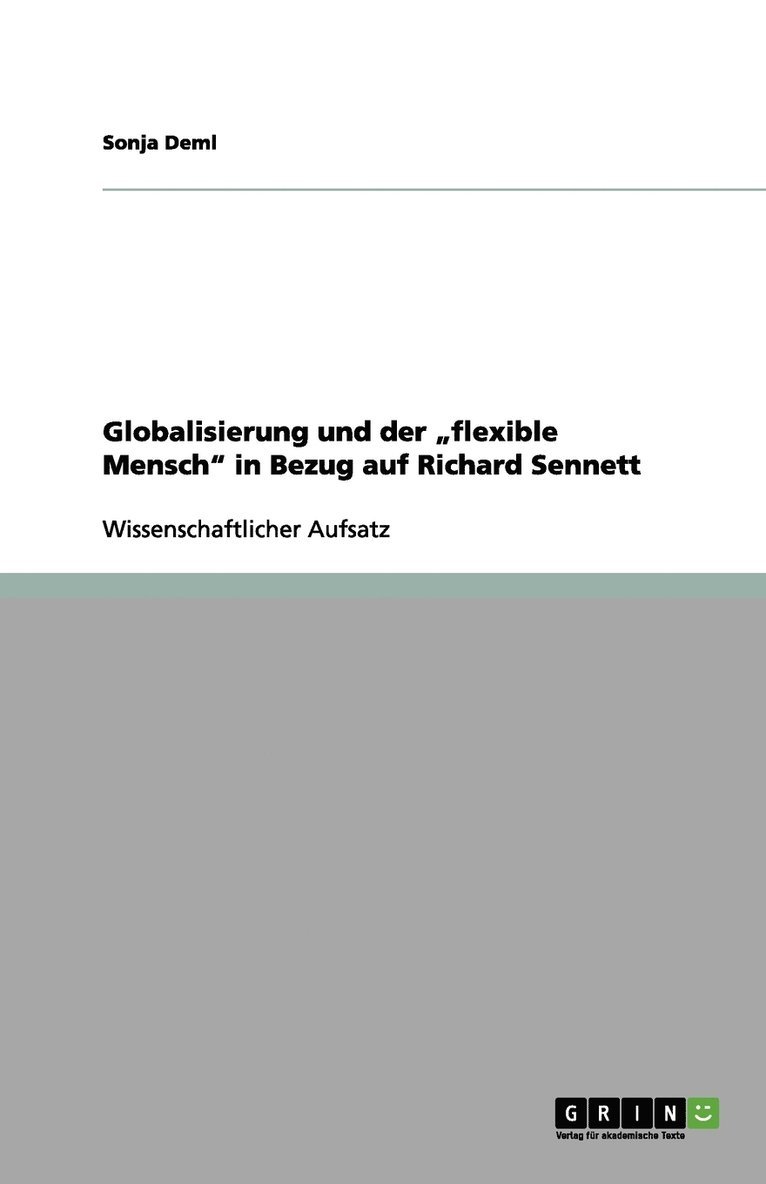 Sonja Deml - Globalisierung und der "flexible Mensch" in Bezug auf Richard Sennett, Häftad