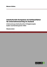 bokomslag Interkulturelle Kompetenz als Schlüsselfaktor für Unternehmenserfolg im Ausland