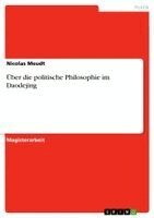 Nicolas Meudt - Über die politische Philosophie im Daodejing, Häftad