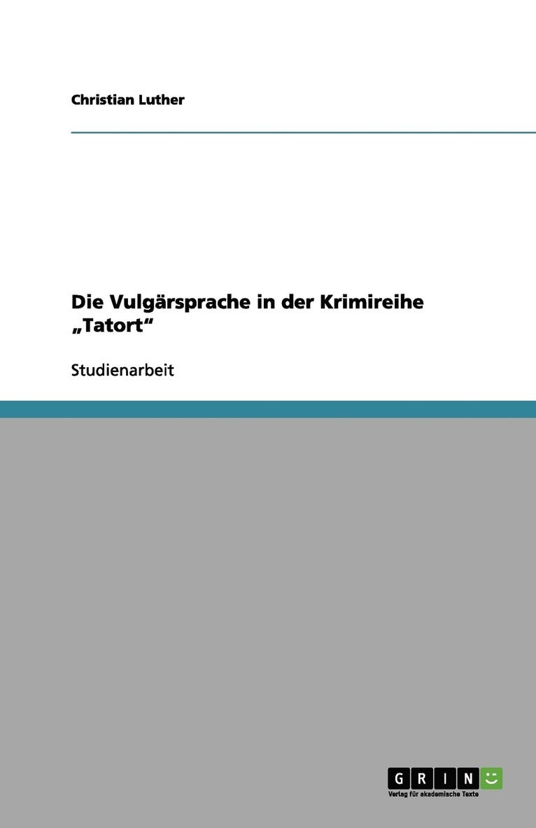 Die Vulgarsprache in der Krimireihe 'Tatort 1