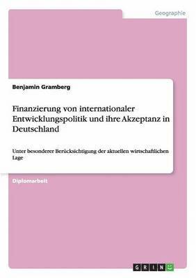 bokomslag Finanzierung Von Internationaler Entwicklungspolitik Und Ihre Akzeptanz in Deutschland