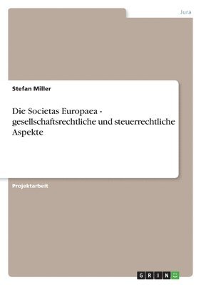 bokomslag Societas Europaea - gesellschaftsrechtliche und steuerrechtliche Aspekte