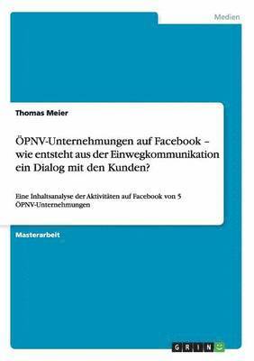 bokomslag PNV-Unternehmungen auf Facebook - wie entsteht aus der Einwegkommunikation ein Dialog mit den Kunden?