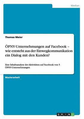 ÖPNV-Unternehmungen auf Facebook - wie entsteht aus der Einwegkommunikation ein Dialog mit den Kunden?
